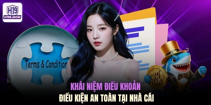 Khái niệm điều khoản điều kiện an toàn tại nhà cái