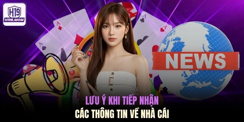 Lưu ý khi tiếp nhận các thông tin về nhà cái