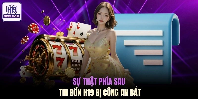 Sự thật phía sau tin đồn H19 bị công an bắt